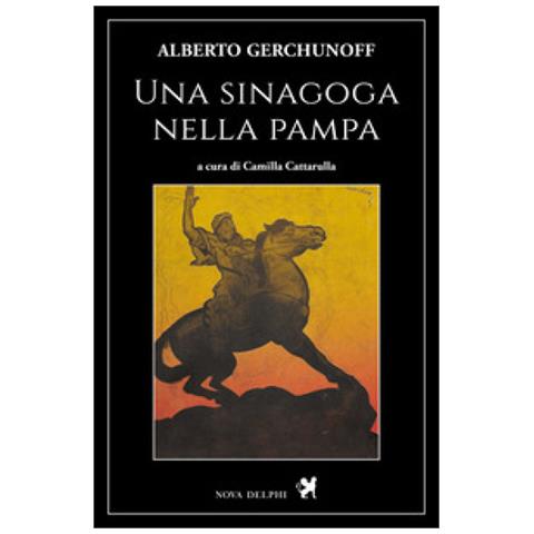 Alberto Gerchunoff - Una Sinagoga Nella Pampa - Foto 1