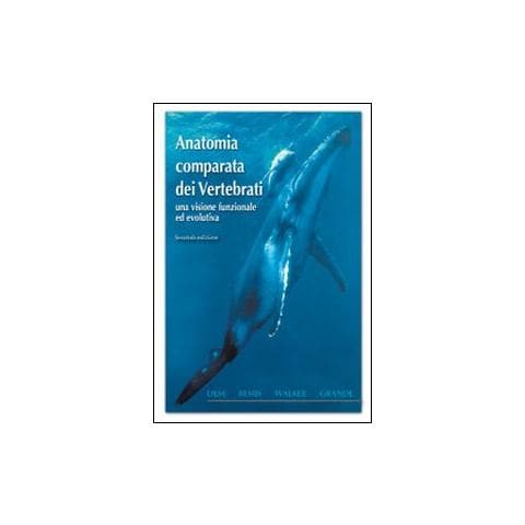 B. Bertolini - Anatomia comparata dei vertebrati. Una visione funzionale ed evolutiva - Foto 1