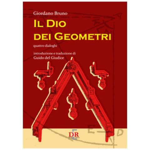 Giordano Bruno - Il Dio dei geometri. Quattro dialoghi - Foto 1
