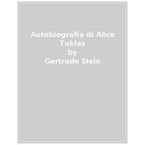 Gertrude Stein - Autobiografia Di Alice Toklas - Foto 1