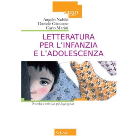 Angelo Nobile - Letteratura per l'infanzia e l'adolescenza. Storia e critica pedagogica - Foto 1