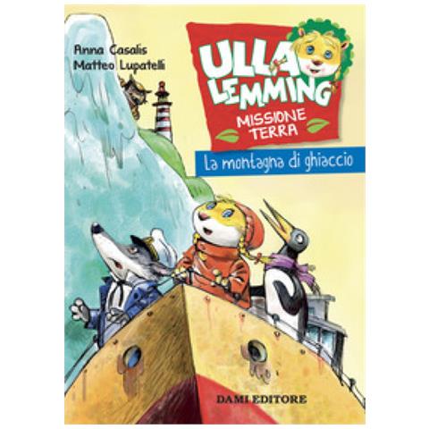 Anna Casalis - La Montagna Di Ghiaccio. Ulla Lemming - Foto 1