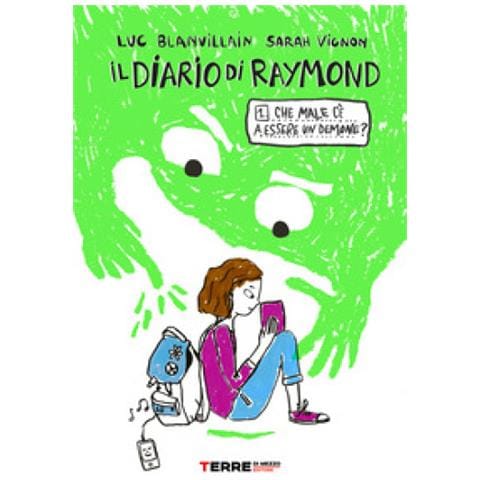 Luc Blanvillain - Che Male C'è A Essere Un Demone? Il Diario Di Raymond - Foto 1