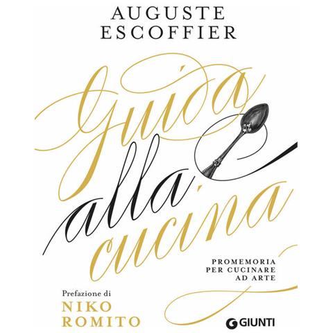 Auguste Escoffier - Guida alla cucina. Promemoria per cucinare ad arte - Foto 1