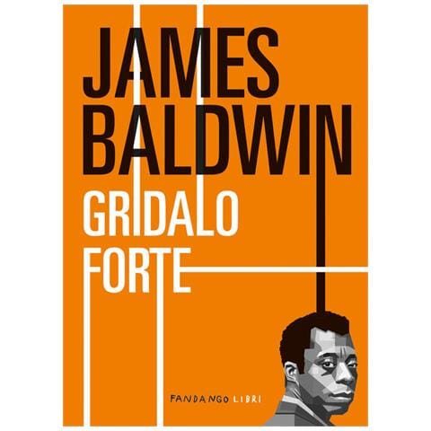James Baldwin - Gridalo forte - Foto 1