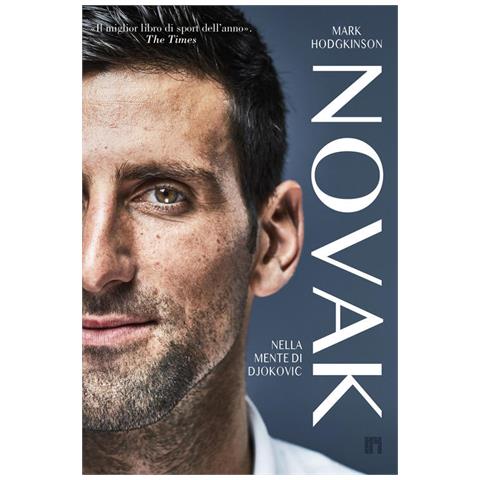Mark Hodgkinson - Novak. Nella mente di Djokovic - Foto 1
