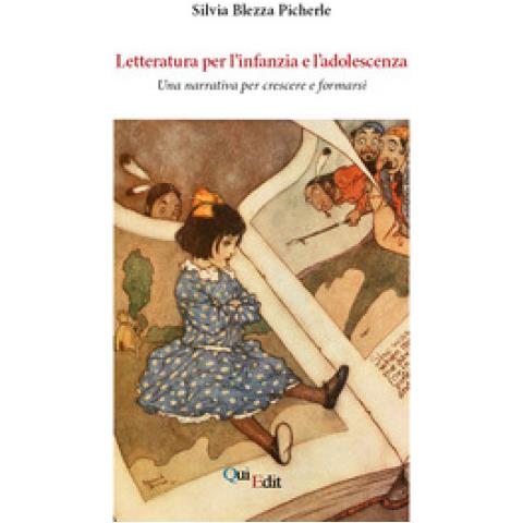 Silvia Blezza Picherle - Letteratura Per L'infanzia E L'adolescenza. Una Narrativa Per Crescere E Formarsi - Foto 1