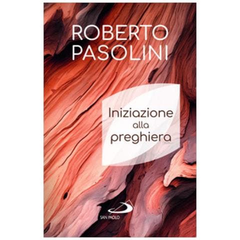 Roberto Pasolini - Iniziazione Alla Preghiera - Foto 1