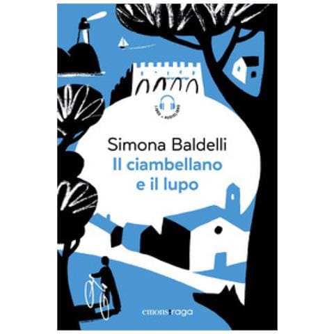 Simona Baldelli - Il Ciambellano E Il Lupo. Con Audiolibro - Foto 1