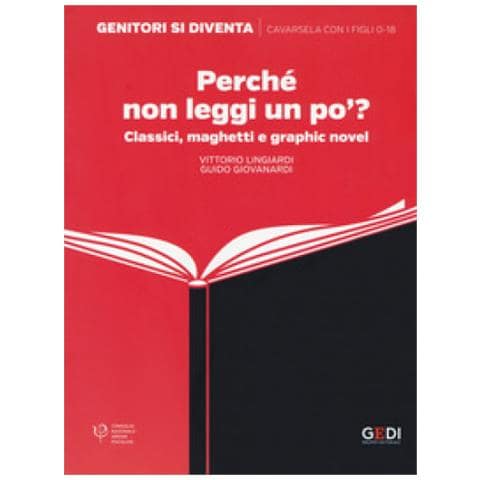 Vittorio Lingiardi - Perché non leggi un po'? Classici, maghetti e graphic novel - Foto 1