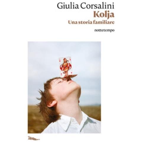 Giulia Corsalini - Kolja. Una Storia Familiare - Foto 1