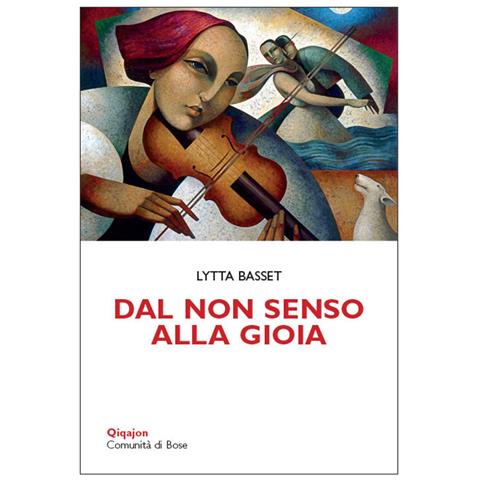 Lytta Basset - Dal Non Senso Alla Gioia - Foto 2