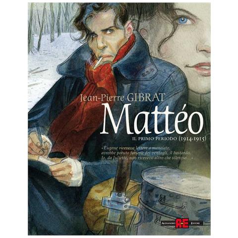Jean-Pierre Gibrat - Matteo. Il Primo Periodo (1914-1915)  - Foto 1