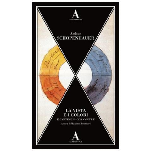 Arthur Schopenhauer - La Vista E I Colori-carteggio Con Goethe - Foto 1