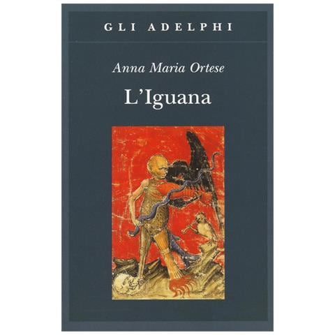Anna Maria Ortese - L'iguana - Foto 1