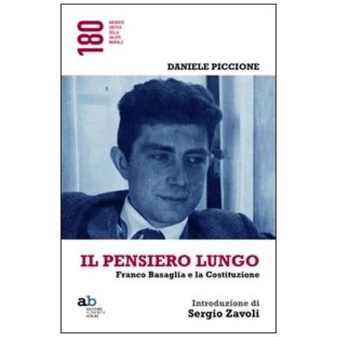 Il pensiero lungo. Franco Basaglia e la Costituzione - Foto 2