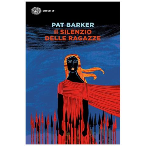 Pat Barker - Il Silenzio Delle Ragazze - Foto 1