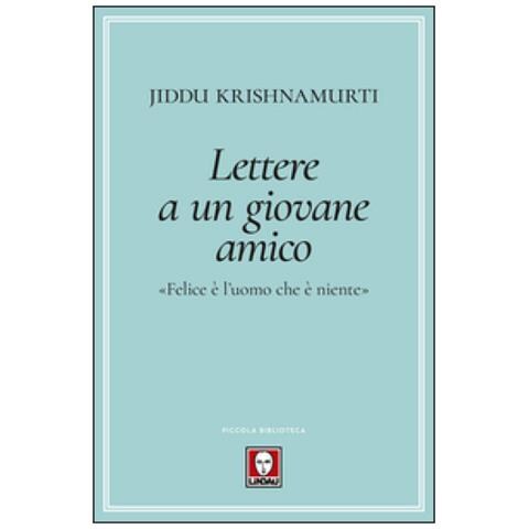 Jiddu Krishnamurti - Lettere A Un Giovane Amico - Foto 2