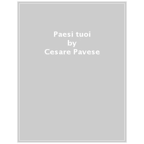 Cesare Pavese - Paesi Tuoi - Foto 1