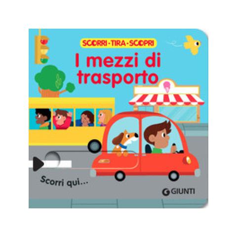 Genie Espinosa - I mezzi di trasporto. Scorri, tira e scopri. Ediz. a colori - Foto 1