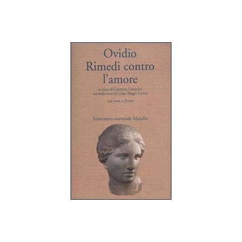 P. Nasone Ovidio - Rimedi contro l'amore. Testo latino a fronte - Foto 1