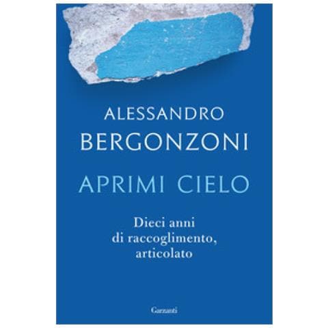 Alessandro Bergonzoni - Aprimi Cielo. Dieci Anni Di Raccoglimento, Articolato - Foto 1