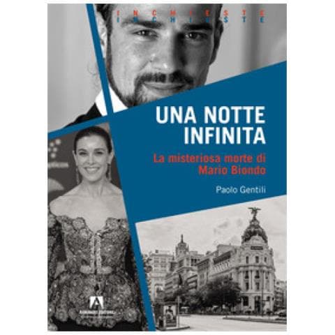 Paolo Gentili - Una Notte Infinita. La Misteriosa Morte Di Mario Biondo - Foto 1