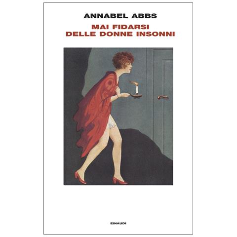 Annabel Abbs - Mai fidarsi delle donne insonni - Foto 1