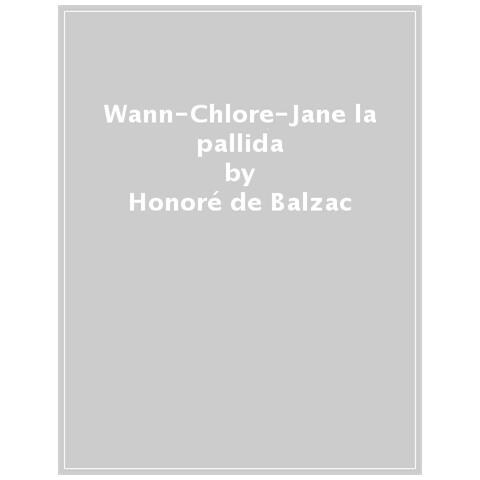 Honoré De Balzac - Wann-chlore. Jane La Pallida - Foto 1