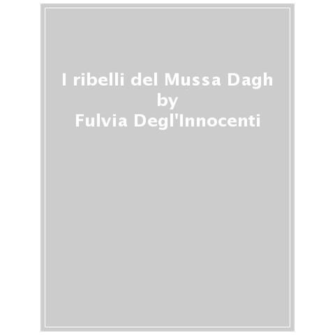 Fulvia Degl'innocenti - I Ribelli Del Mussa Dagh - Foto 1