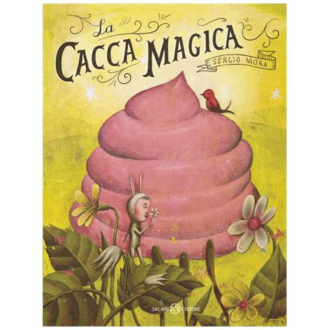 Sergio Mora - La Cacca Magica - Foto 2