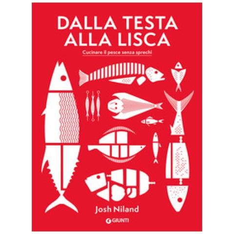 Josh Niland - Dalla Testa Alla Lisca. Cucinare Il Pesce Senza Sprechi. Ediz. Illustrata - Foto 1