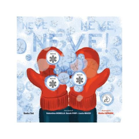 Valentina Borella - Neve, neve, neve! Ediz. CAA - Foto 1