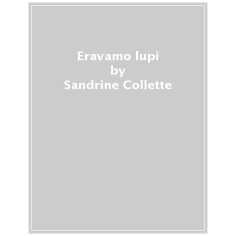 Sandrine Collette - Eravamo Lupi - Foto 1