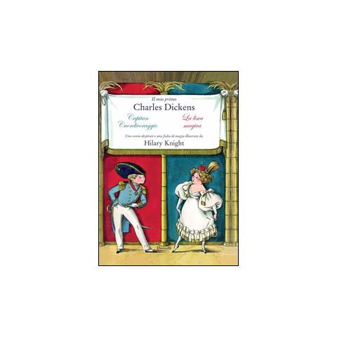 H. Knight - Il mio primo Charles Dickens: Capitan cuordicoraggio-La lisca magica da Charles Dickens - Foto 1