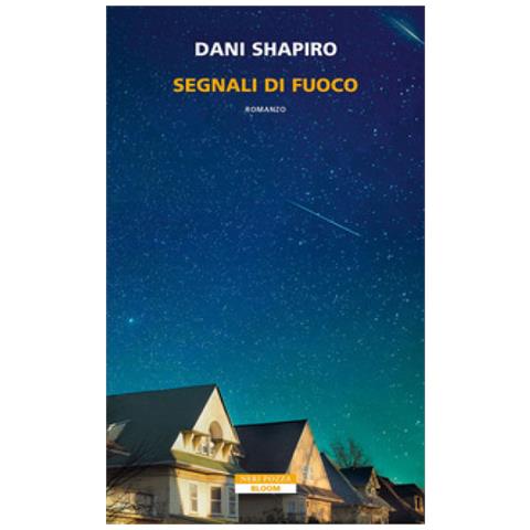 Dani Shapiro - Segnali Di Fuoco - Foto 1