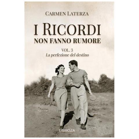Carmen Laterza - I Ricordi Non Fanno Rumore. 3: La Perfezione Del Destino - Foto 1