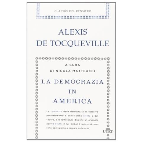 Alexis de Tocqueville - La democrazia in America - Foto 1