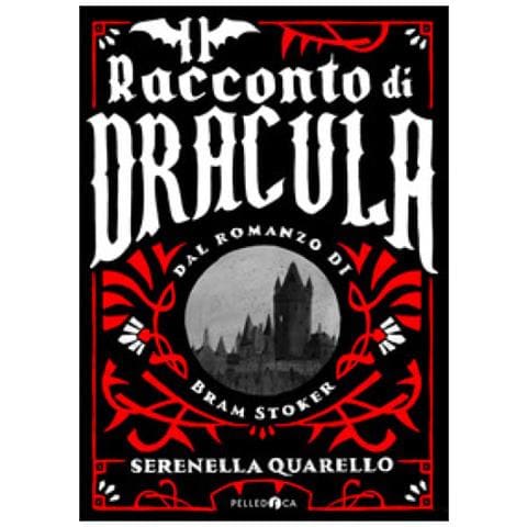 Serenella Quarello - Il Racconto Di Dracula Dal Romanzo Di Bram Stoker - Foto 1