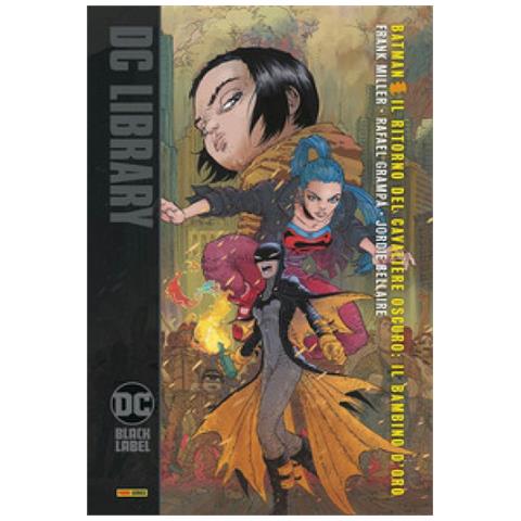 Frank Miller - Il bambino d'oro. Batman. Il ritorno del cavaliere oscuro - Foto 1