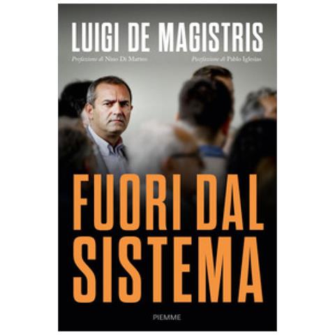 Luigi De Magistris - Fuori Dal Sistema - Foto 1