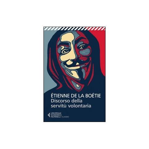 Etienne de La Boëtie - Discorso della servitù volontaria - Foto 1