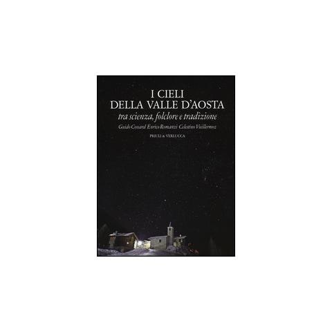 Guido Cossard - I cieli della Valle d'Aosta. Tra scienza, folclore e tradizione. Ediz. illustrata - Foto 1