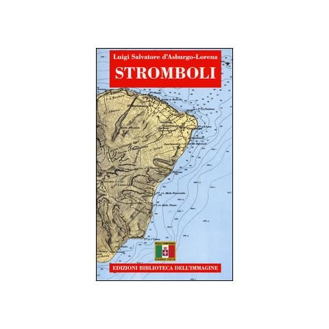 Luigi S. Asburgo Lorena - Stromboli. Con cartina - Foto 1