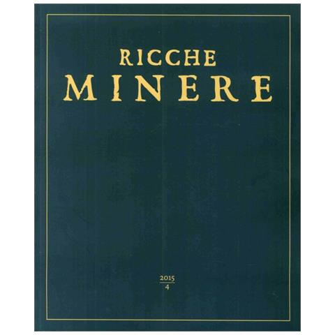 Le ricche miniere. Rivista semestrale di storia dell'arte (2015) . Vol. 4 - Foto 2