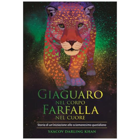 Ya'Acov Darling Khan - Giaguaro Nel Corpo, Farfalla Nel Cuore - Disponibile dal 28/11/2018 - Foto 1