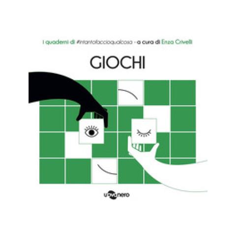 Enza Crivelli - Giochi. I quaderni di #intantofaccioqualcosa. Vol. 2 - Foto 1