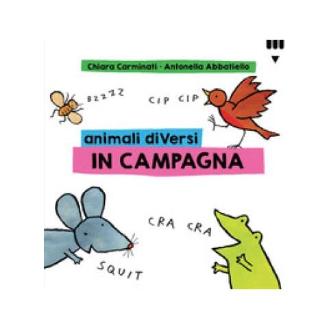 Chiara Carminati - Animali Diversi In Campagna. Ediz. A Colori - Foto 1