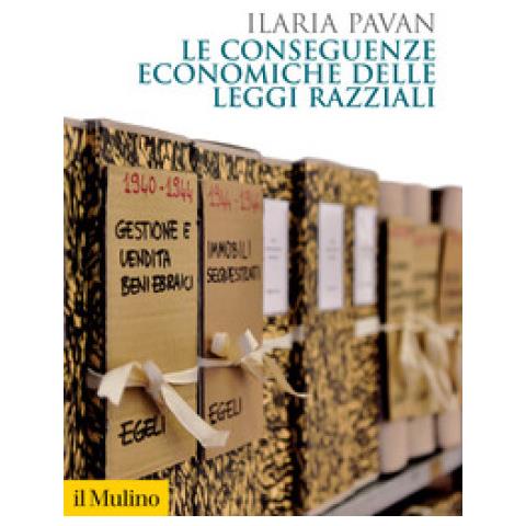 Ilaria Pavan - Le Conseguenze Economiche Delle Leggi Razziali - Foto 1