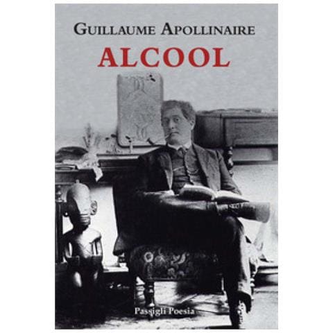 Guillaume Apollinaire - Alcool. Testo Francese A Fronte - Foto 1